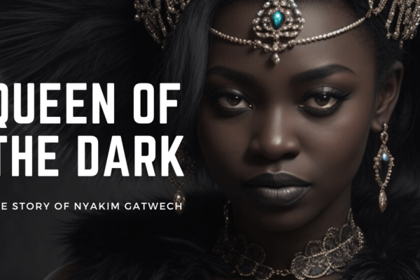 queen of the dark (Nyakim Gatwech)