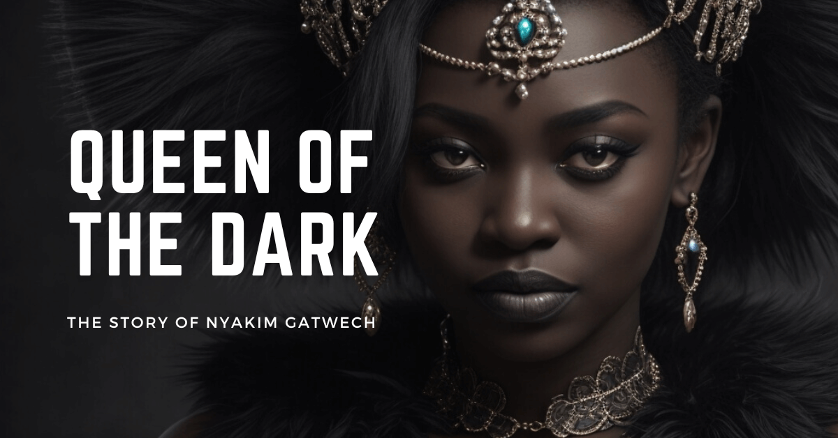 queen of the dark (Nyakim Gatwech)